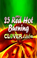 Clover Link 25 Red Hot Burning